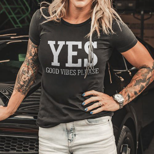 Yes Good Vibes Please Letter Printed Women 's T-shirt