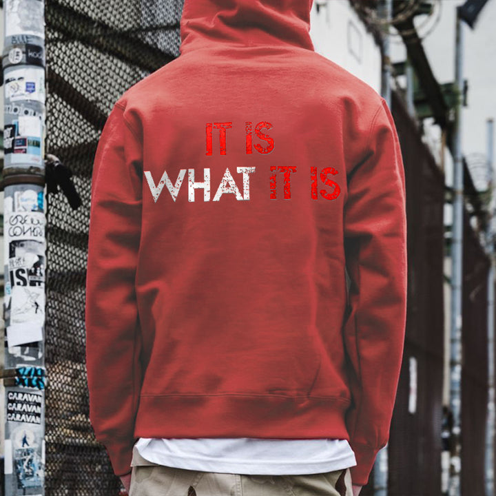 It Is What It Is Printed Men's Hoodie