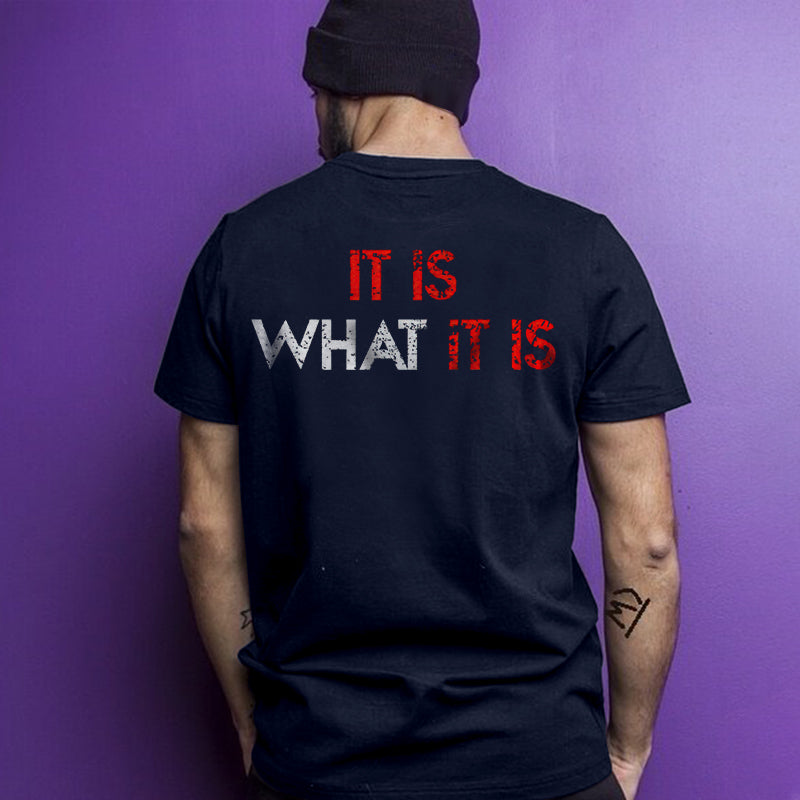 It Is What It Is Distressed Print Classic Men’s T-shirt