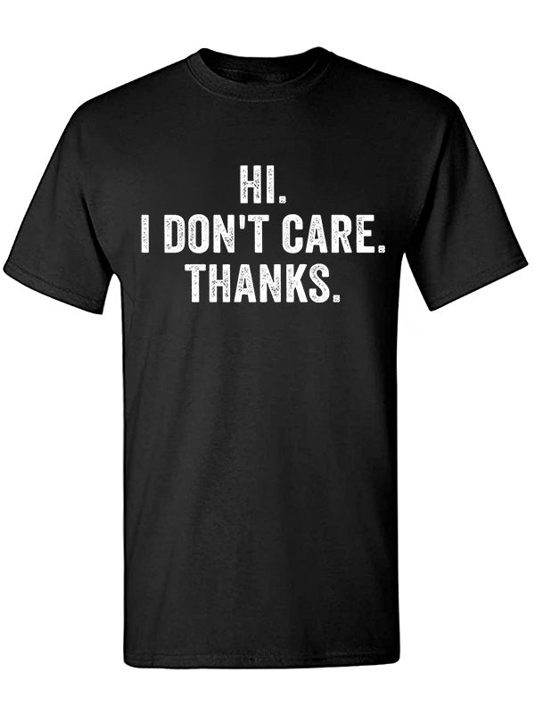 Hi I Don't Care Thanks Printed Men's T-shirt