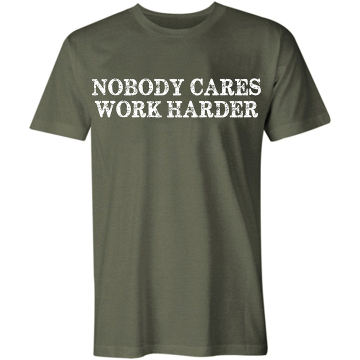 Nobody Cares Work Harder Printed Casual Men's T-shirt