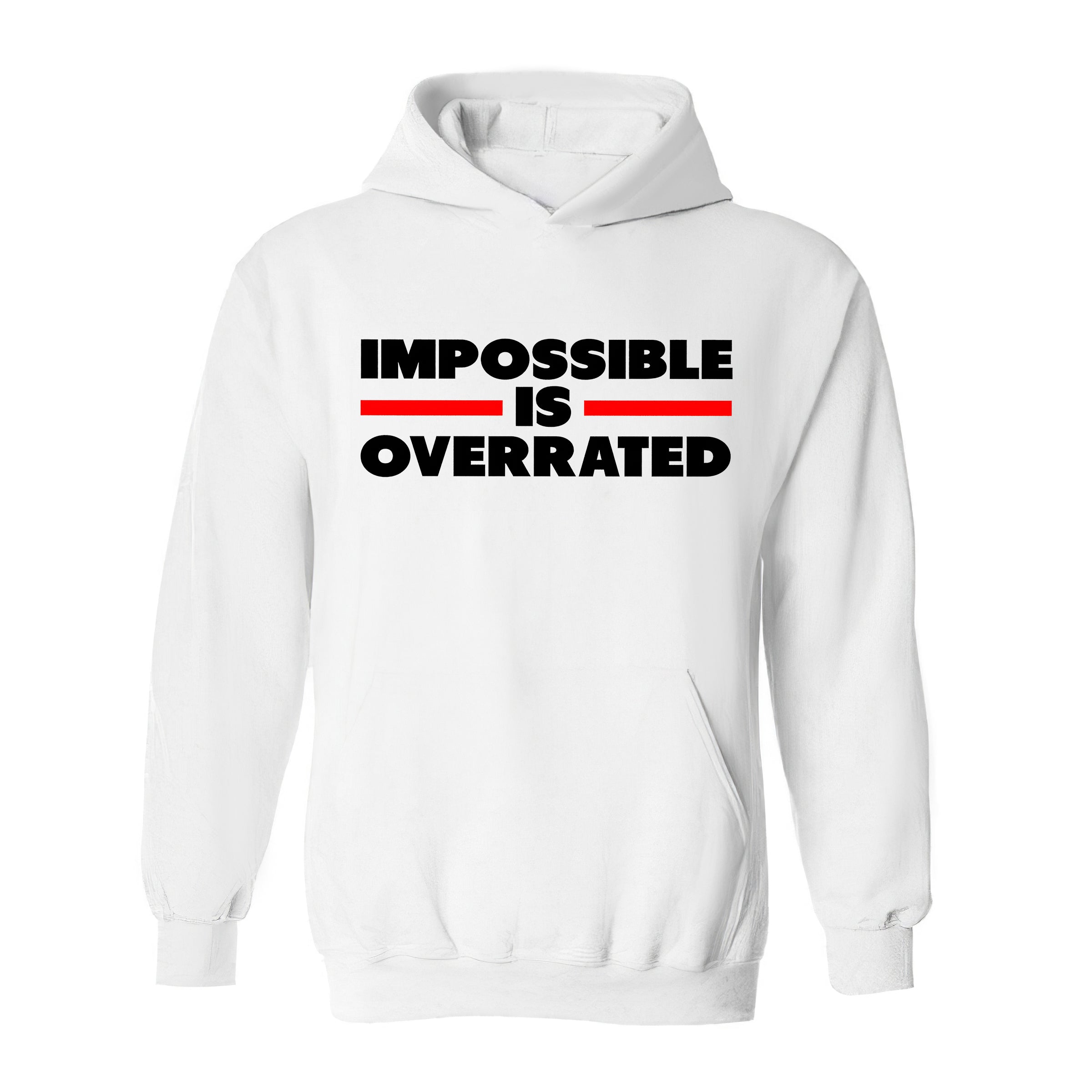 Impossible Is Overrated Printed Casual Hoodie