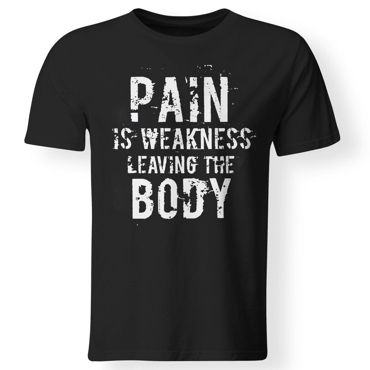 Pain Is Weakness Leaving The Body Printed T-shirt