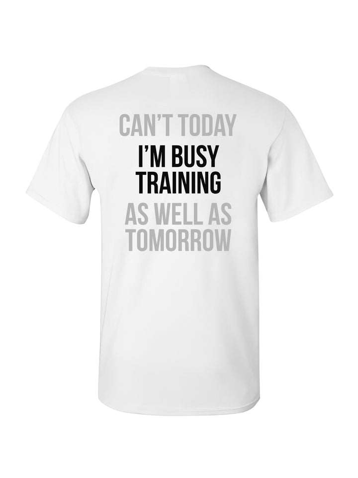 I'm Busy Training Printed T-shirt