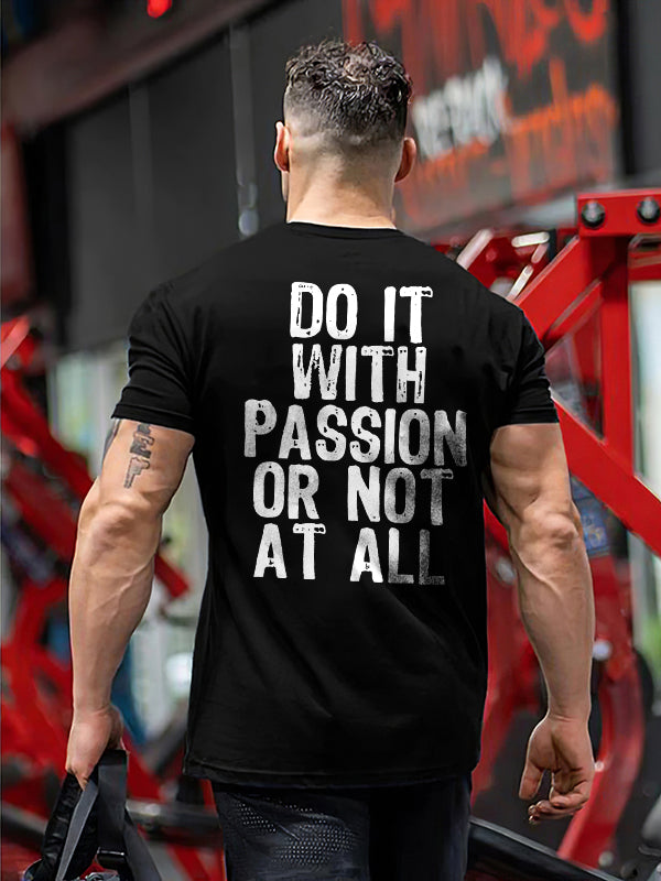 Do It With Passion Or Not At All Printed T-shirt