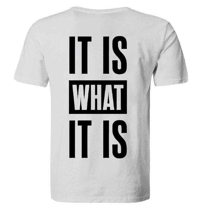 It Is What It Is Printed Casual Men's T-shirt