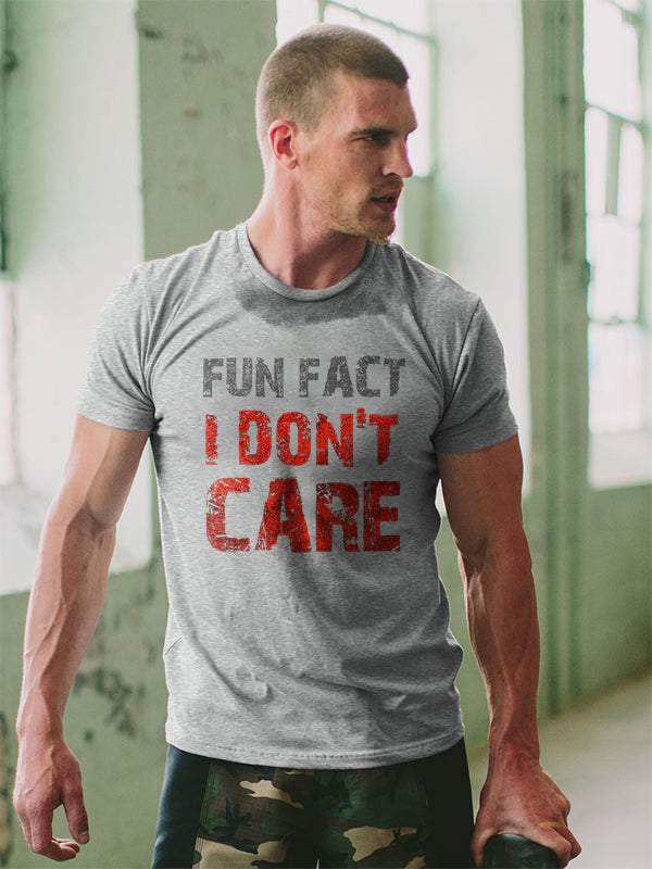 Fun Fact I Don't Care Letter Printed T-shirt