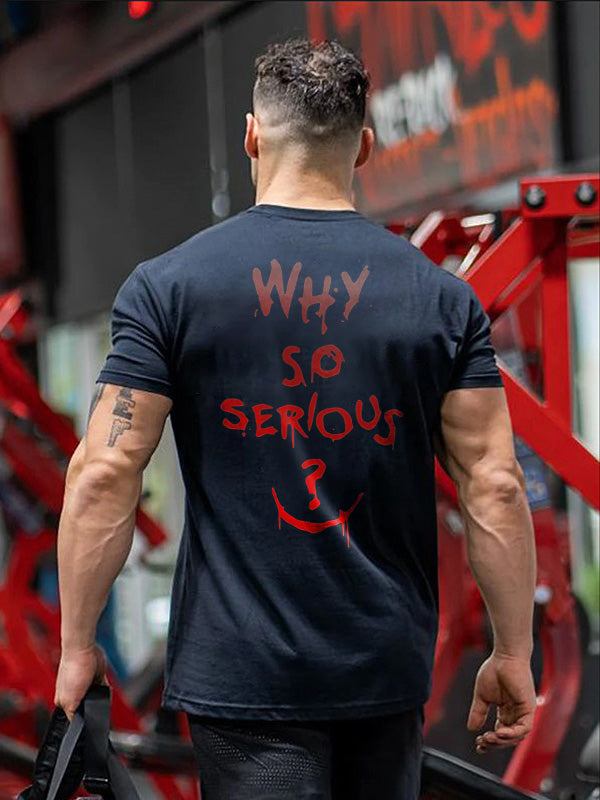 Why So Serious? Printed T-shirt