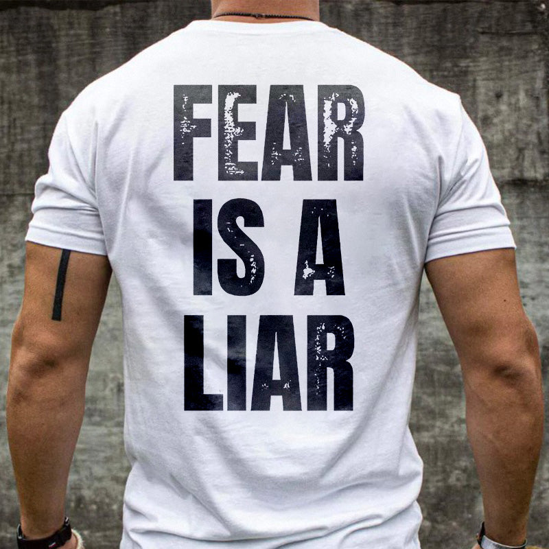 Fear Is A  Liar Printed T-shirt