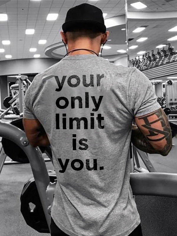 Your Only Limit Is You Printed T-shirt