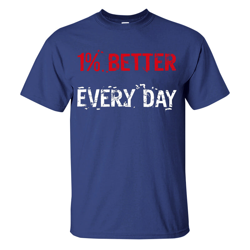 1% Better Every Day Printed T-shirt