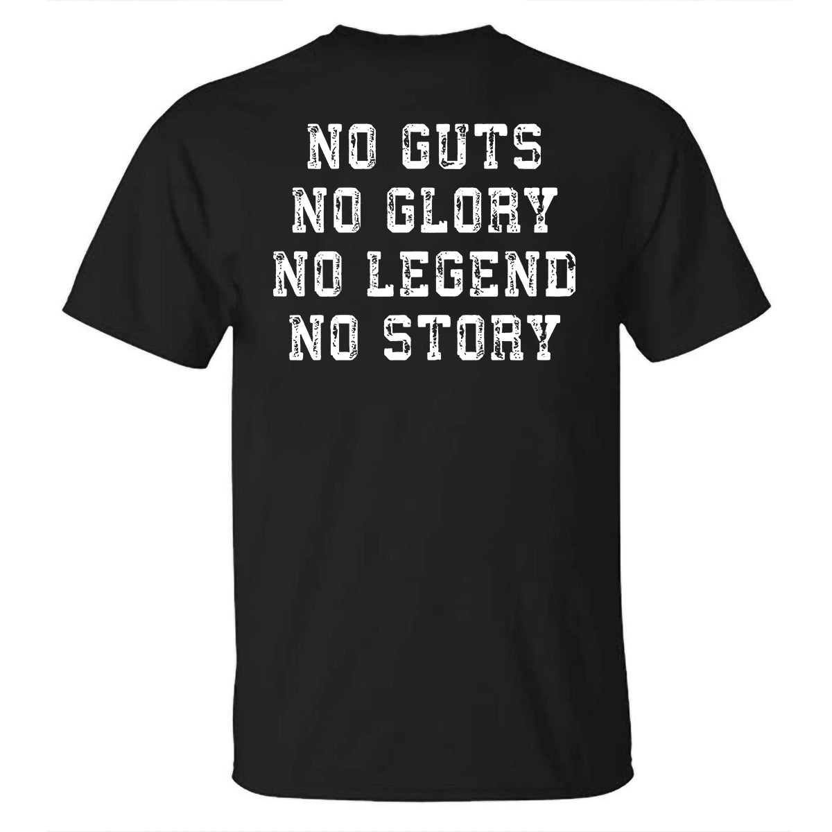 No Guts No Glory No Legend No Story Printed T-shirt