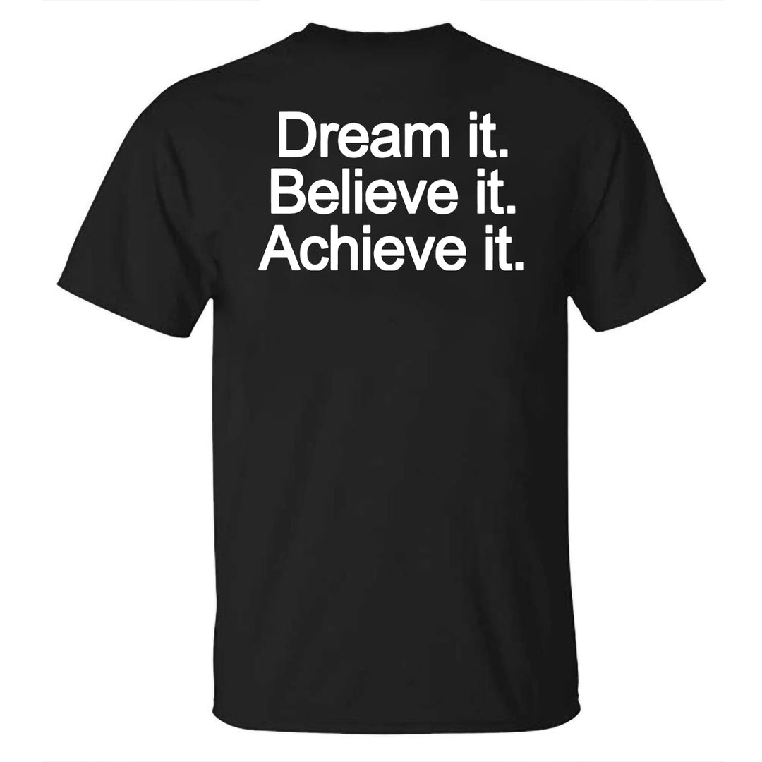 Dream It Believe It Achieve It Letter Print Men's  T-Shirt