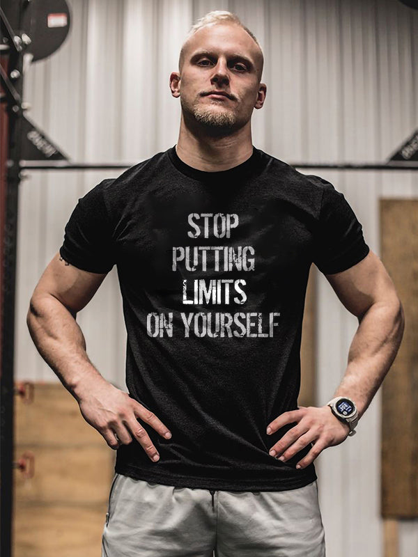 Stop Putting Limits On Yourself Printed T-shirt