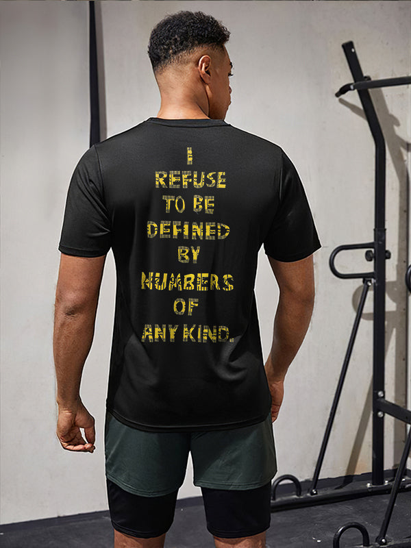 Refuse To Be Defined By Numbers Of Any Kind Printed Casual T-shirt