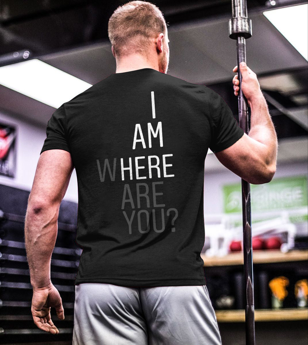 I Am Here Where Are You? Printed T-shirt