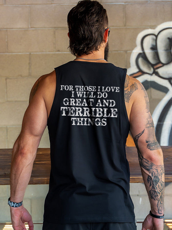 For Those I Love I Will Do Great And Terrible Things Printed Vest