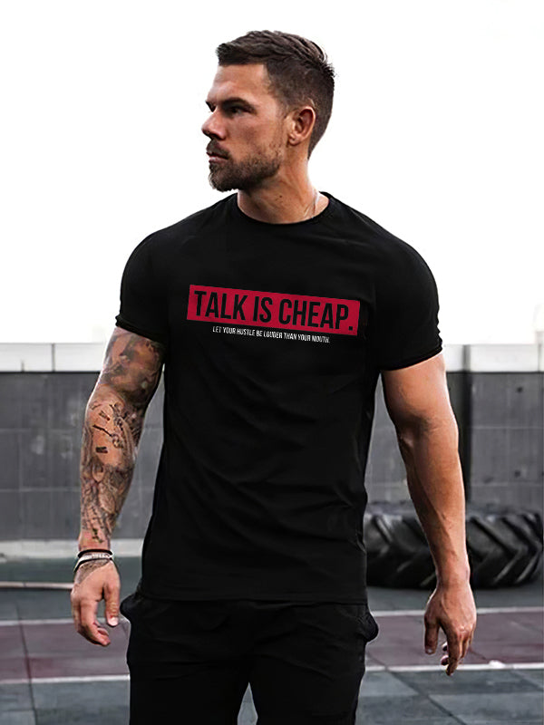 Talk Is Cheap Printed T-shirt