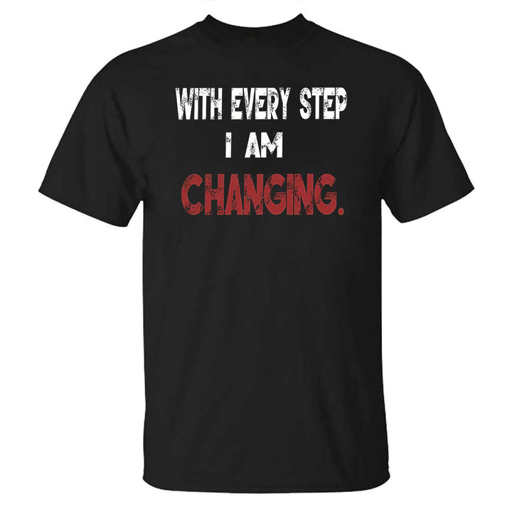 With Every Step I Am Changing Printed T-shirt