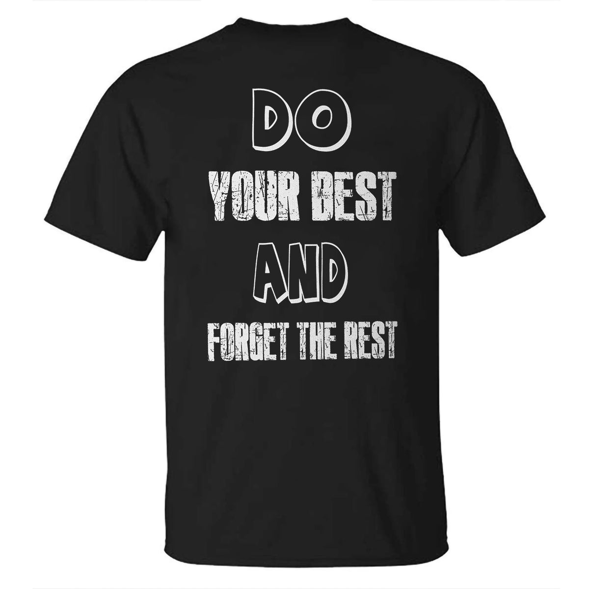 Do Your Best And Forget The Rest Printed T-shirt