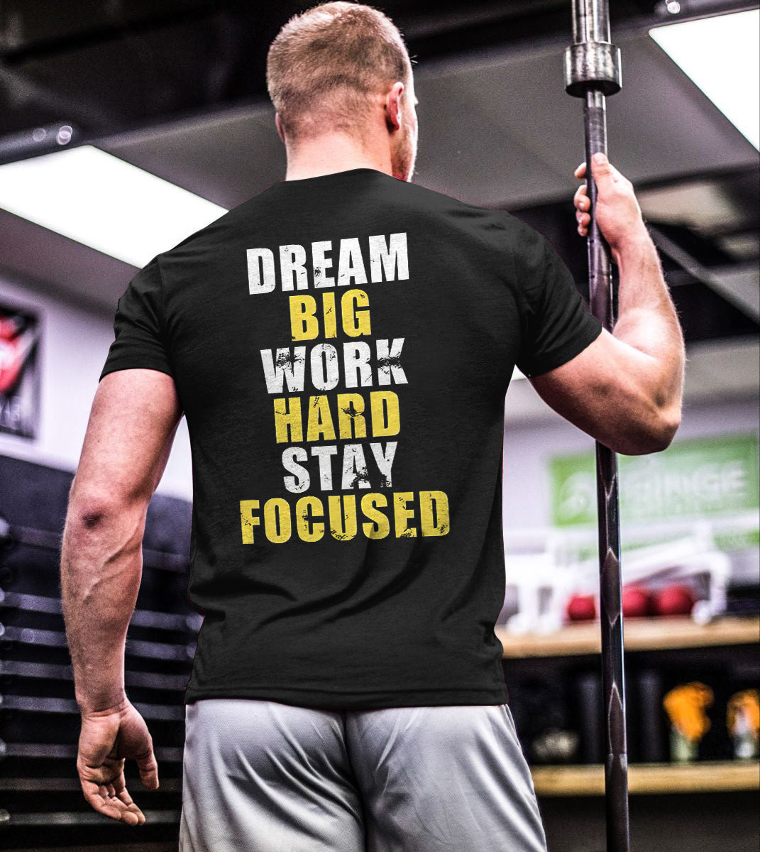 Dream Big Work Hard Stay Focused Printed T-shirt