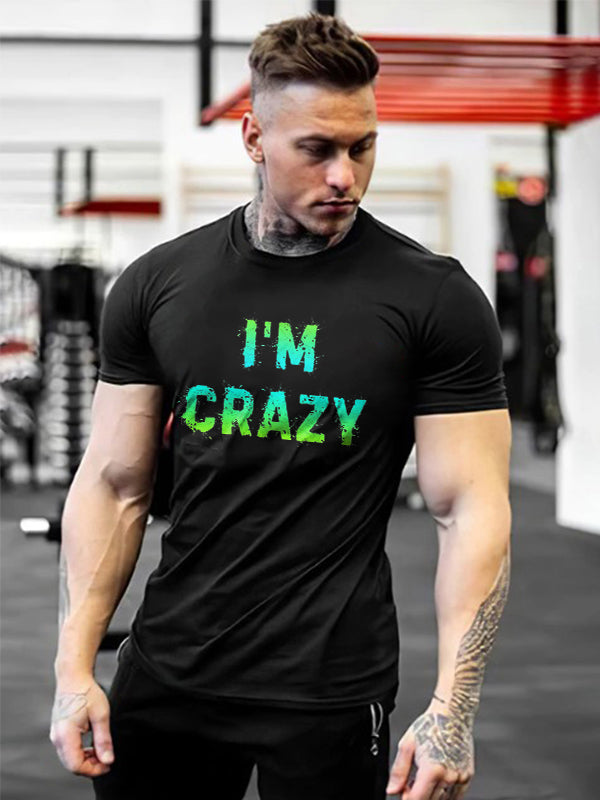 I'm Crazy Printed Casual T-shirt