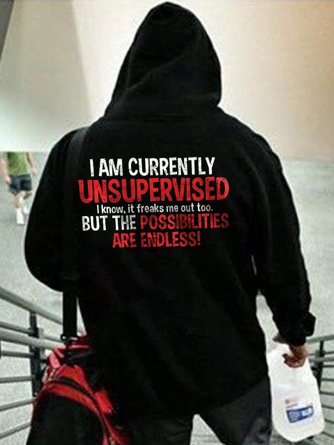 I Am Currently Unsupervised Printed Men's Hoodie