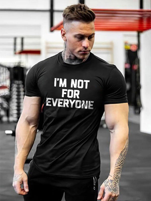 I'm Not For Everyone Printed Men's T-shirt