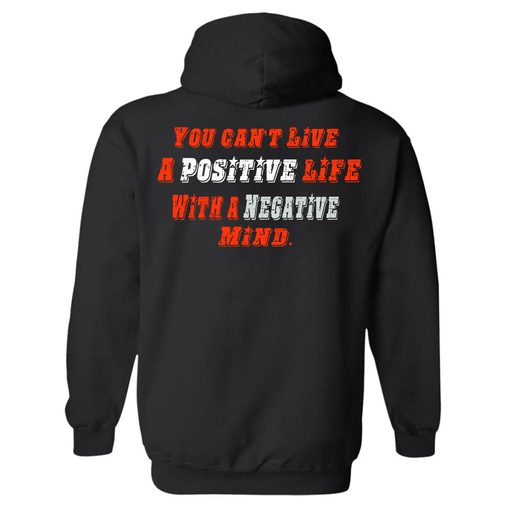 You Can't Live A Positive Life With A Negative Mind Printed Men's Hoodie
