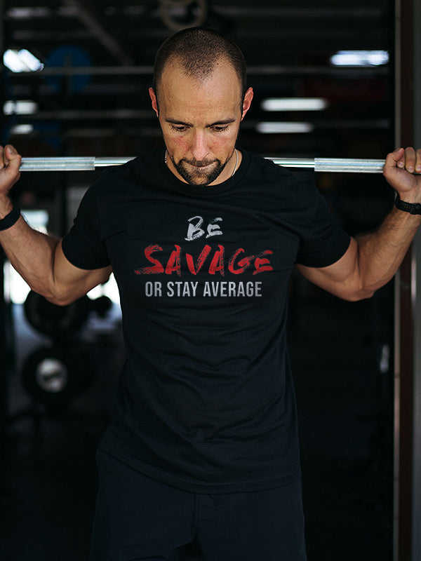 Be Savage Or Stay Average Printed Men's T-shirt