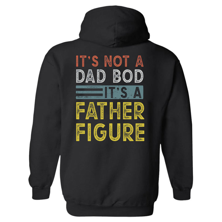 It's Not A Dad Bod It's A Father Figure Printed Men's Hoodie