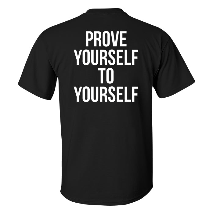 Prove Yourself To Yourself Printed Men's T-shirt