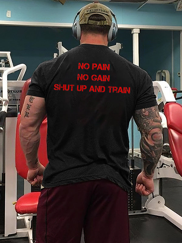 No Pain No Gain Shut Up And Train Printed Men's T-shirt