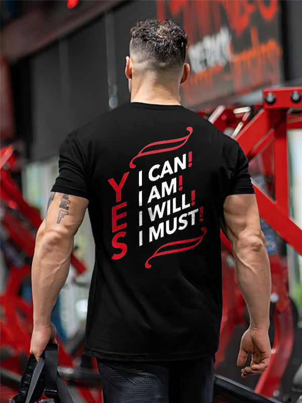 Yes I Can! I Am! I Will! I Must! Printed Men's T-shirt