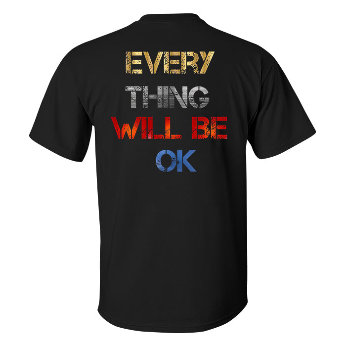 Every Thing Will Be Ok Printed Men's T-shirt