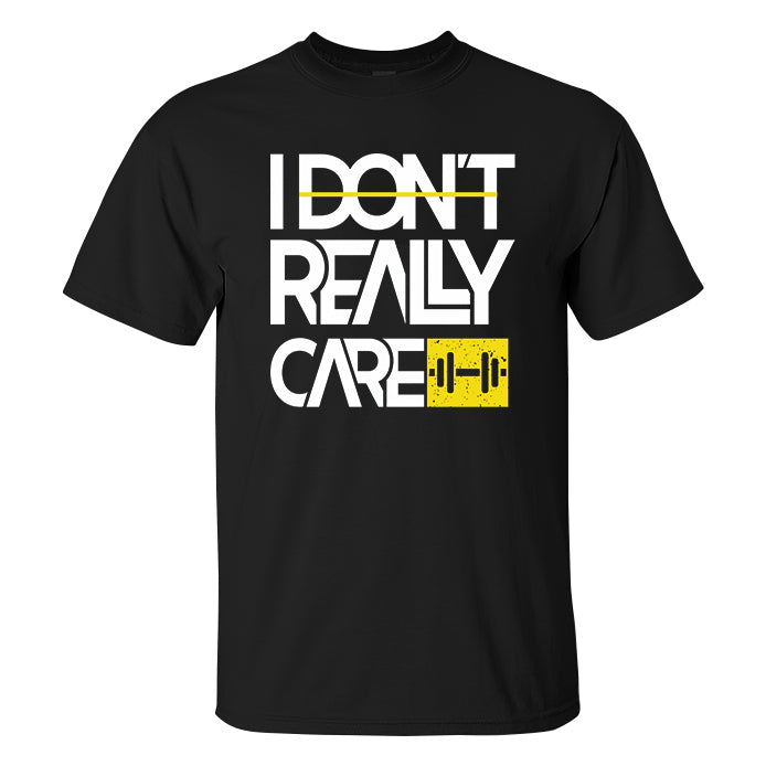 I Don't Really Care Printed Men's T-shirt