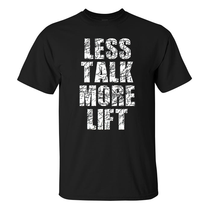 Less Talk More Lift Printed Casual Men's T-shirt