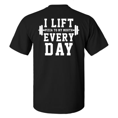 I Lift Every Day Printed Men's T-shirt