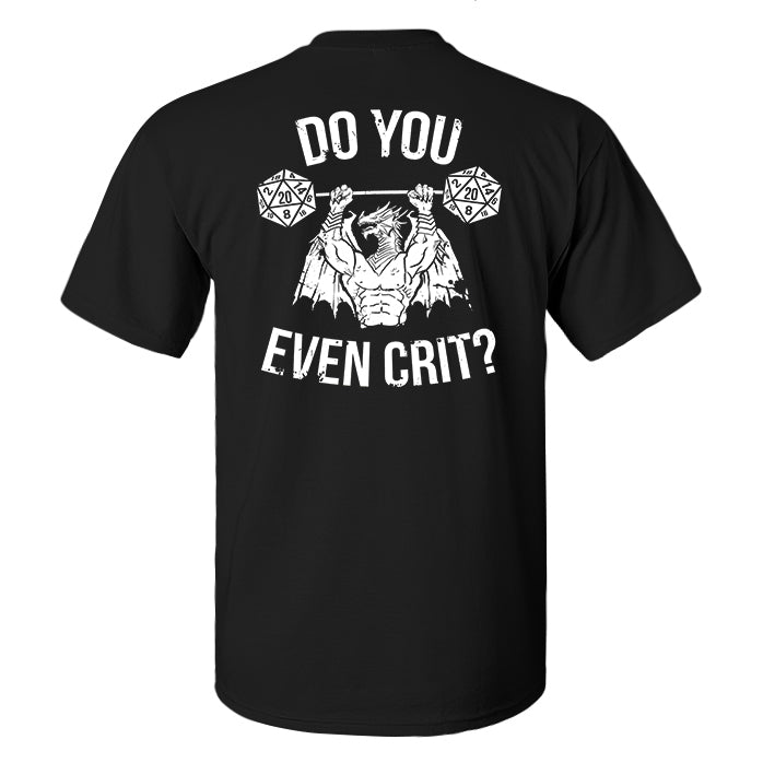 Do You Even Crit? Printed Men's T-shirt