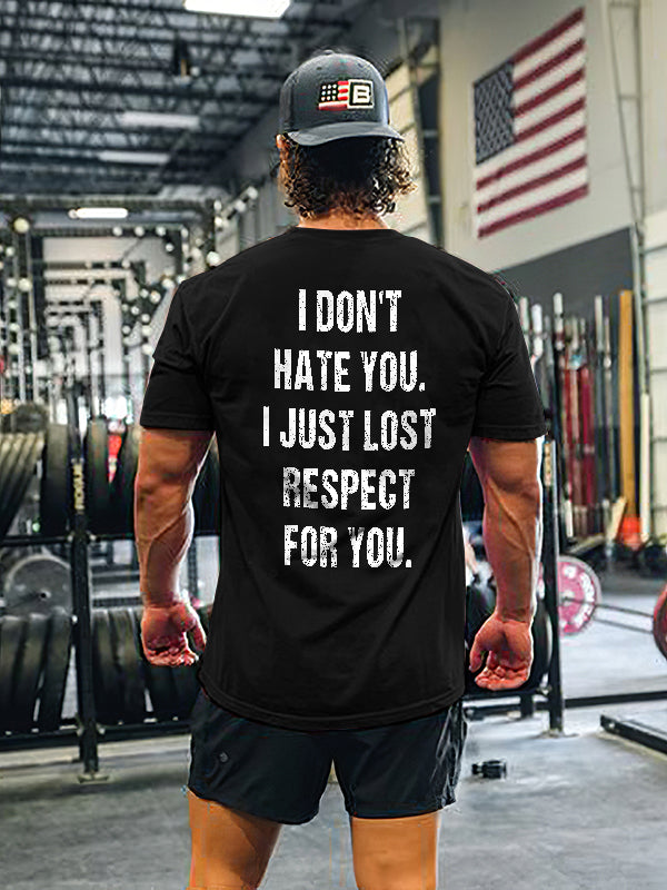 I Don't Hate You Printed Men's T-shirt