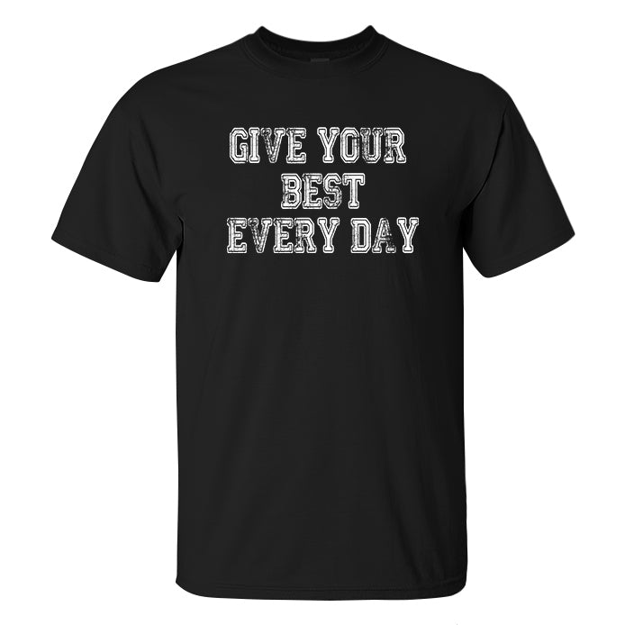Give Your Best Every Day Printed Men's T-shirt