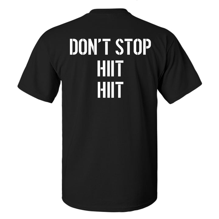 Don't Stop Hiit Hiit Printed Men's T-shirt