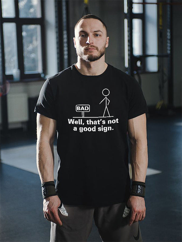 Well, That's Not A Good Sign Printed Men's T-shirt