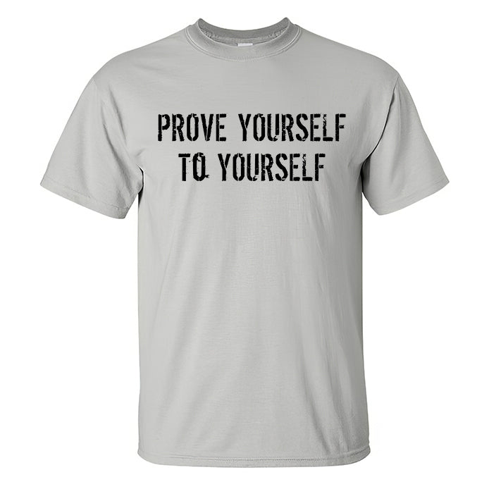 Prove Yourself To Youself Printed Men's T-shirt