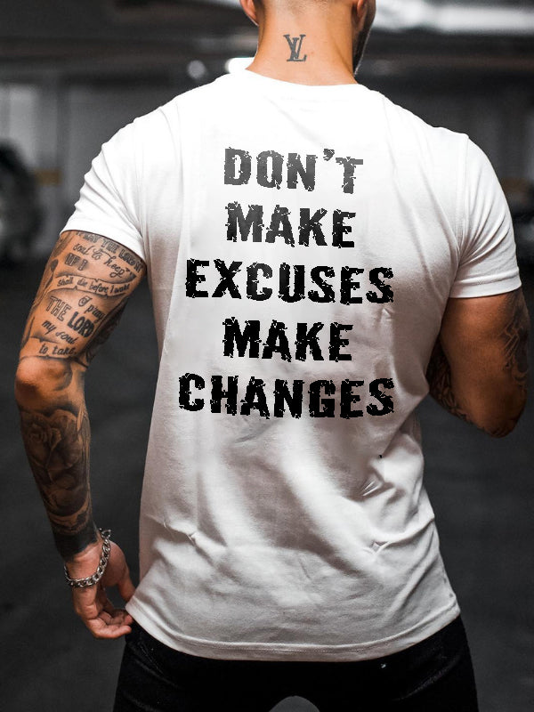 Don't Make Excuses Make Changes Printed Men's T-shirt