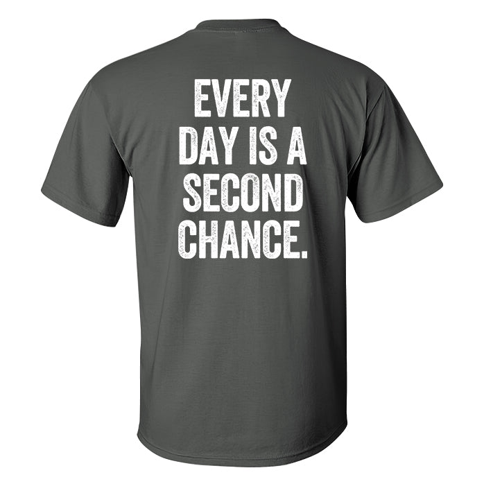 Every Day Is A Second Chance Printed Men's T-shirt