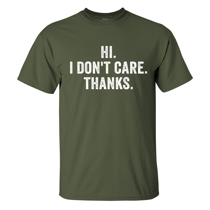 Hi I Don't Care Thanks Printed Men's T-shirt