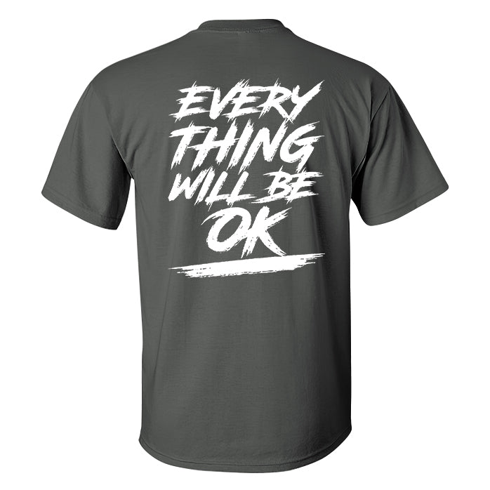 Everything Will Be Ok Printed T-shirt