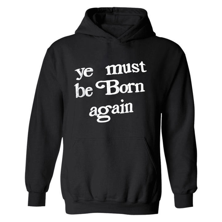 Ye Must Be Born Again Printed Men's Hoodie