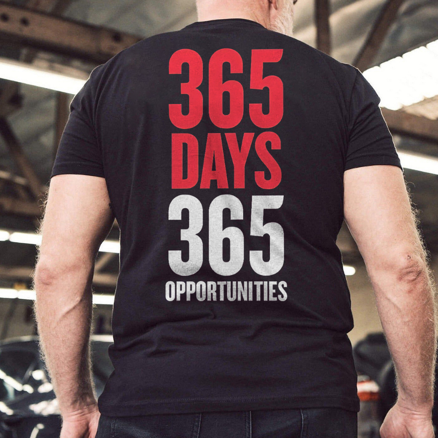 365 Days 365 Opportunities Printed Men's T-shirt